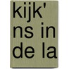 Kijk' ns in de la by M. Minco