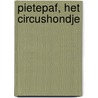 Pietepaf, het circushondje door Dorothy Kunhardt