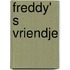 Freddy' s vriendje
