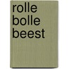 Rolle bolle beest door Scarry
