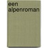 Een Alpenroman