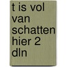 t Is vol van schatten hier 2 dln door Murk Salverda