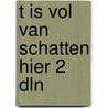 t Is vol van schatten hier 2 dln by Murk Salverda