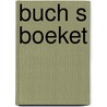 Buch s boeket by Boudewijn Büch