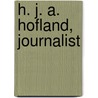 H. J. A. Hofland, journalist by W. Woltz