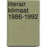 Literair klimaat 1986-1992 by Nicolaas Matsier