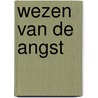 Wezen van de angst by Simon Vestdijk