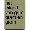 Het eiland van Grim, Gram en Grom by Marten Toonder