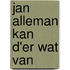 Jan Alleman kan d'er wat van