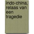 Indo-China, relaas van een tragedie