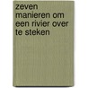 Zeven manieren om een rivier over te steken door Boer