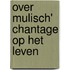 Over Mulisch' Chantage op het leven