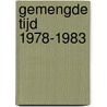 Gemengde tijd 1978-1983 by Hamelink