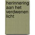 Herinnering aan het verdwenen licht