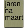 Jaren na maart by Eddy Van Vliet