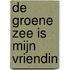 De groene zee is mijn vriendin