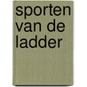 Sporten van de ladder by Hussem