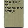 De nullijn in de economische praktijk by Marten Toonder