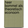 Heer Bommel als theoretisch econoom by A. Heertje