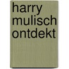 Harry Mulisch ontdekt by F. de Rover