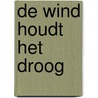 De wind houdt het droog by Buddingh