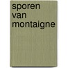 Sporen van Montaigne door C. Offermans