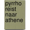 Pyrrho reist naar Athene by Dirk van Weelden