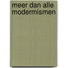 Meer dan alle modermismen door Kees van Kooten