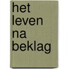 Het leven na beklag by W. van den Broeck