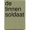 De tinnen soldaat door J. Note