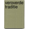 Veroverde traditie by Bekkering