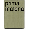 Prima materia by I. Michiels