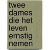 Twee dames die het leven ernstig nemen door J. Bowles