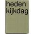Heden kijkdag