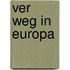 Ver weg in Europa