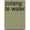 Zolang te water door Simon Vinkenoog