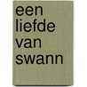 Een liefde van Swann door Marcel Proust