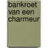 Bankroet van een charmeur
