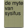 De myte van Sysifus by Camus