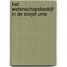 Het wetenschapsbedrijf in de Sovjet Unie door M.J. Broekmeyer