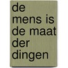 De mens is de maat der dingen by Snyders