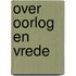 Over oorlog en vrede