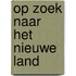 Op zoek naar het nieuwe land