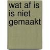 Wat af is is niet gemaakt by Valery
