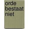 Orde bestaat niet door Hofland