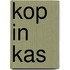 Kop in kas