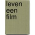 Leven een film