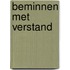 Beminnen met verstand