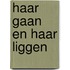 Haar gaan en haar liggen