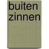 Buiten zinnen by Vanvugt